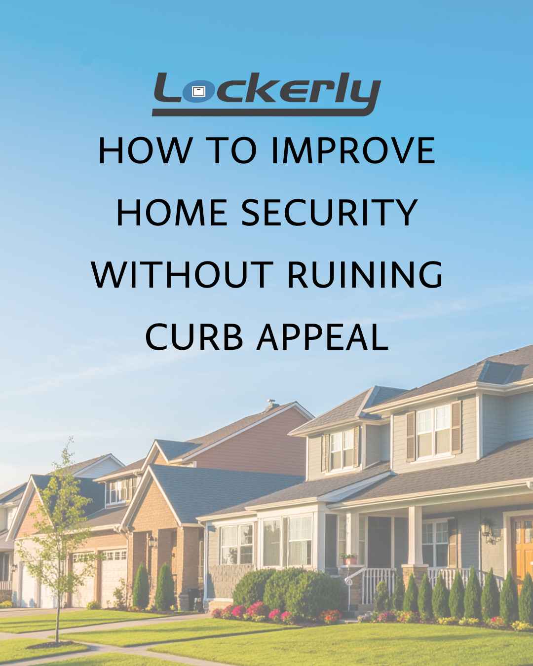 How to Add Security Without Hurting Curb Appeal